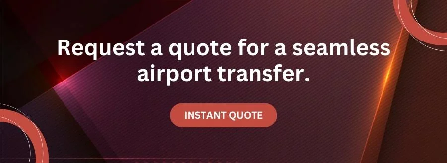 Request a quote for a seamless airport transfer.