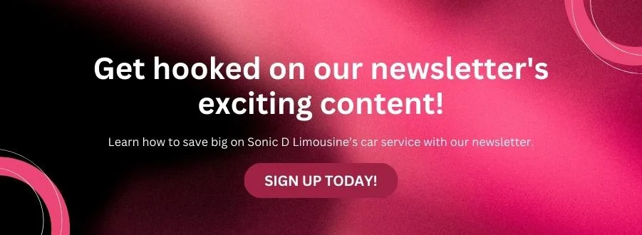 Sonic D Limousine Get hooked on our newsletter's exciting content.