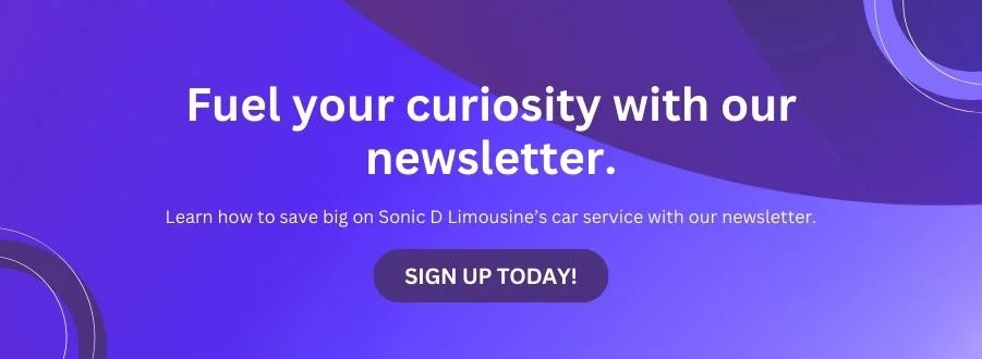 Sonic D Limousine Fuel your curiosity with our newsletter.