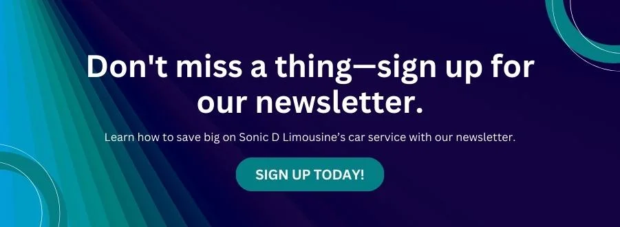 Sonic D Limousine Don't miss a thing sign up for our newsletter.