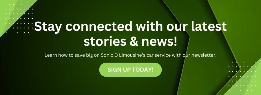 Sonic D Limousine A green background with the words stay connected with our latest stories and news.
