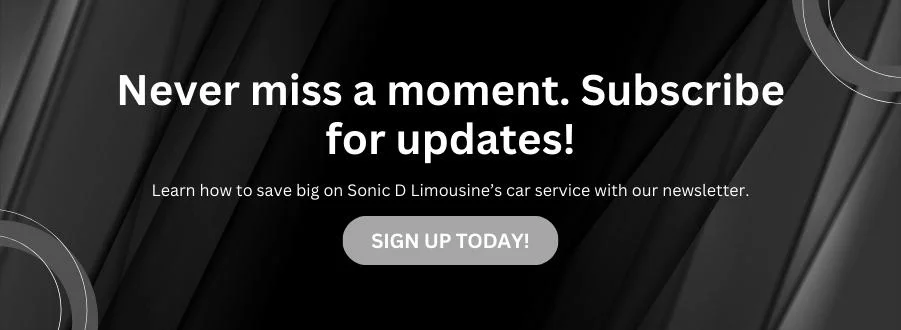 Sonic D Limousine A black and white image with the words never miss a moment subscribe for updates.